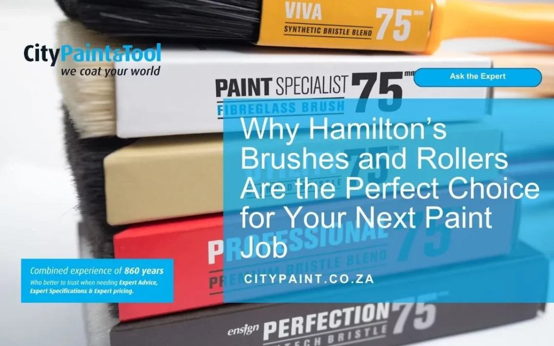 Why Hamilton’s Brushes and Rollers Are the Perfect Choice