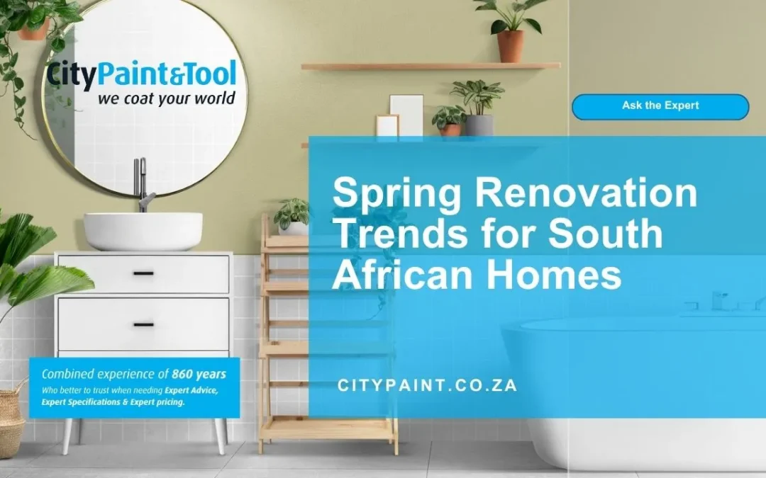 Spring Renovation Trends for South African Homes