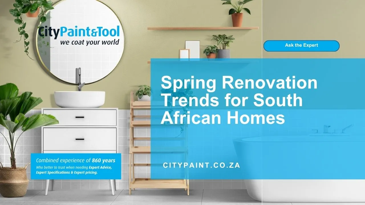 Spring Renovation Trends for South African Homes